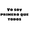 YO SOY
PRIMERO QUE
TODOS