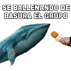 SE BALLENANDO DE
BASURA EL GRUPO