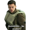 Entonces... Se
acabó?