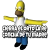 CIERRA EL ORTO LA RE
CONCHA DE TU MADRE