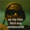 se me hizo
fácil soy
adolescente