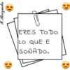 ERES TO DO LO QUE E SOÑADO.