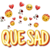 QUE SAD