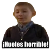 iHueles horrible!