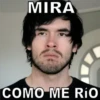 MIRA
COMO ME RÍO