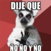 DIJE QUE
ÑO ÑO Y NO