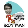 Seperti
Menjadi
IRON MAN