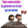 Todas nuestras batallas
las ganaremos con el amor
que nos tenemos
TAMITED