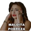 MALDITA
POBREZA