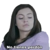 No tienes perdón