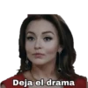 Deja el drama