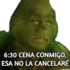 6:30 CENA CONMIGO,
ESA NO LA CANCELARÉ