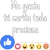Me gusta tú carita toda preciosa