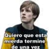 Quiero que esta
mierda termine
de una vez