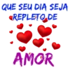 QUE SEU DIA SEJA CREPLETO DE AMOR