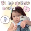 Ya no quiero
nada