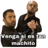 Venga si es tan
machito
