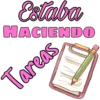 Estaba
HACIENDO
Tareas
