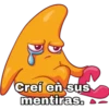 Creí en sus
mentiras.