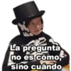 La pregunta
no es cómo,
sino cuándo