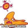 D
No me quiero levantar.