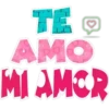 TE
AMO
MI AMOR