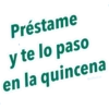 Préstame
y te lo paso
en la quincena
Graffadilaz