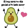 Si hoy sera un dia
genial a tu lado amor