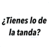 ¿Tienes lo de
la tanda?
@raffadliaz