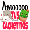 Amooooo
00000
TUS
Soy Choogomila
CACHETITOS