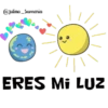 @julisa_Sumaria
ERES Mi LUZ