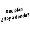 Que plan
¿Hoy a dónde?
@raffadilaz
