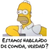 ESTAMOS HABLANDO
DE COMIDA, VERDAD?