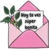 Hoy te ves
súper
bonita