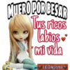 MITERO POR BESAR
lus ricos
labios
mi vida
LEON3590