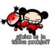 ¿Quien es la
tóxica pendejo!?