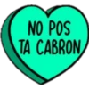 NO POS
TA CABRON