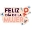 FELIZ O
DÍA DE LA
MUJER