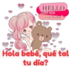 HELLO
How THC
you doing?
Hola bebé, qué tal
tu día?