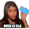 QUIEN ES ELLA