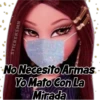 STICKERSMN
No Necesito Armas
Yo Mato Con La
Mirada