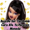 $
69
STICKERSMN
69
A
2
Deja De Ser Tan Doble
Cara Xfa, Ya Pareces
Moneda