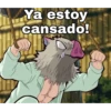 Ya estoy
cansado!