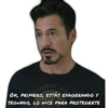 OK, PRIMERO, ESTÁS EXAGERANDO Y addre SEGUNDO, LO HICE PARA PROTEGERTE