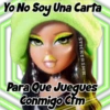 Yo No Soy Una Carta
STICKERSMN
Para Que Juegues
Conmigo Gim