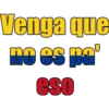 Venga que
NO es pa
eso