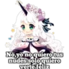 No yo no quiero tus
nudes solo quiero
verte feliz