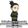 Debería cobrarte renta
por estar viviendo en mis
pensamientos