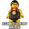 TEGANASTE LA DE ORO
POR PUTA