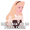 BAIA BAIA NO LO PUEDO CREER